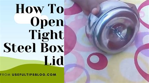 how to steel fiances food box|how to open steel box lid.